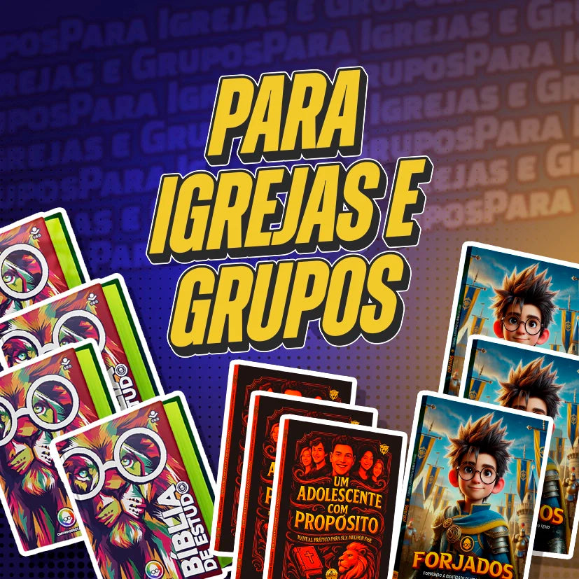 PARA IGREJAS E GRUPOS