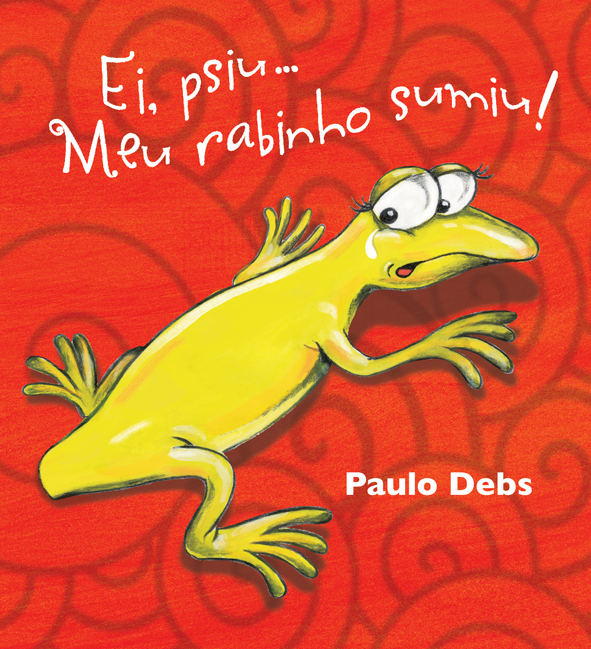 LIVRO • Ei, psiu... Meu rabinho sumiu!