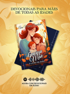 GRACIOSA MÃE • O LIVRO DE JOÃO • 2ª EDIÇÃO